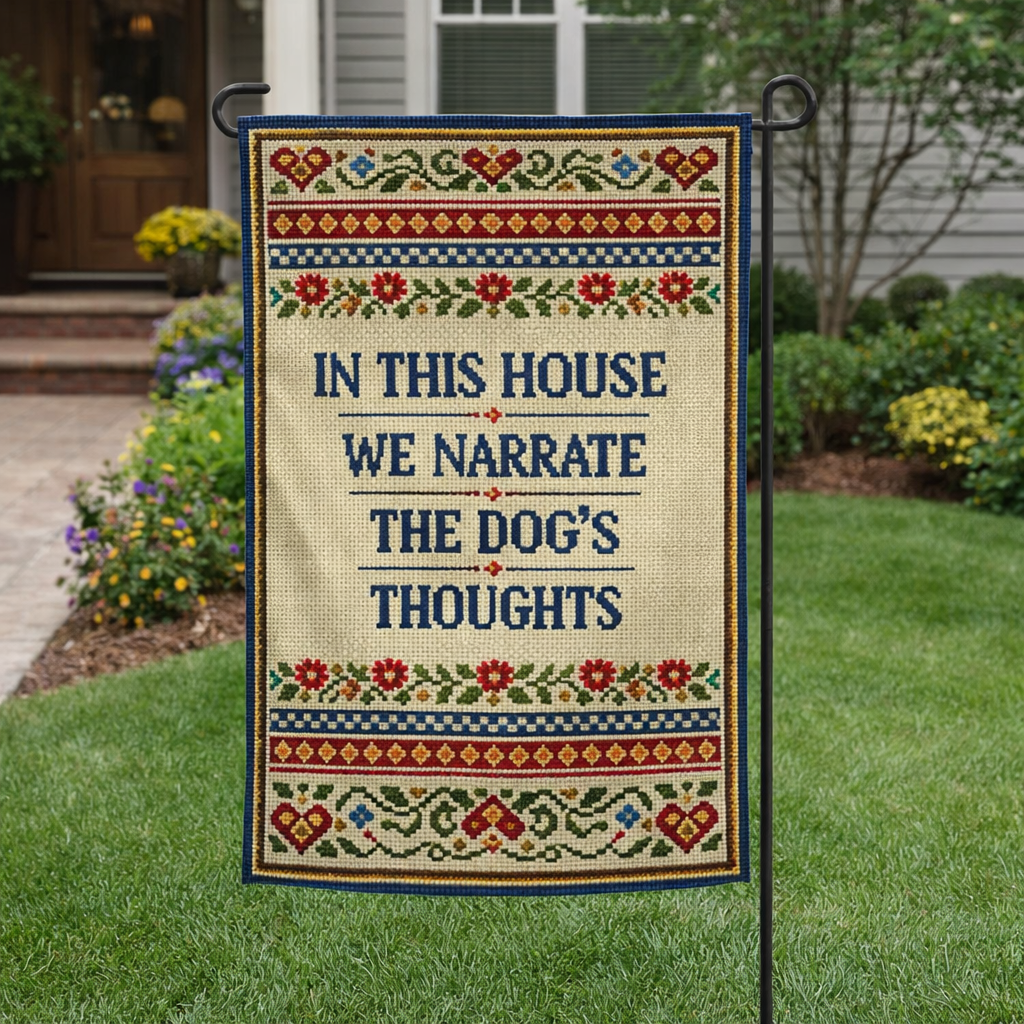 Wholesale ​In This House We Narrate the Dog's Thoughts Garden Flag - Shady Front