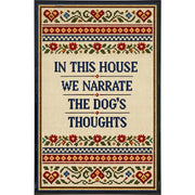 Wholesale ​In This House We Narrate the Dog's Thoughts Print - Shady Front