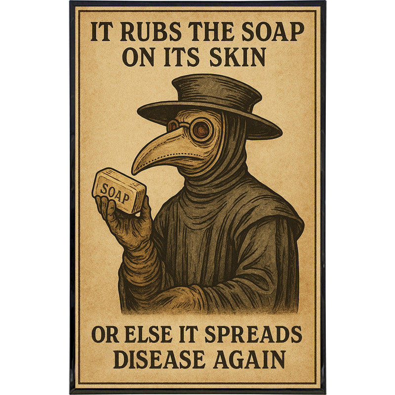 It Rubs The Soap On Its Skin Poster Print Wholesale Supplier - Shady Front