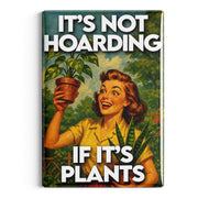 Wholesale ​It's Not Hoarding If It's Plants Fridge Magnet - Shady Front