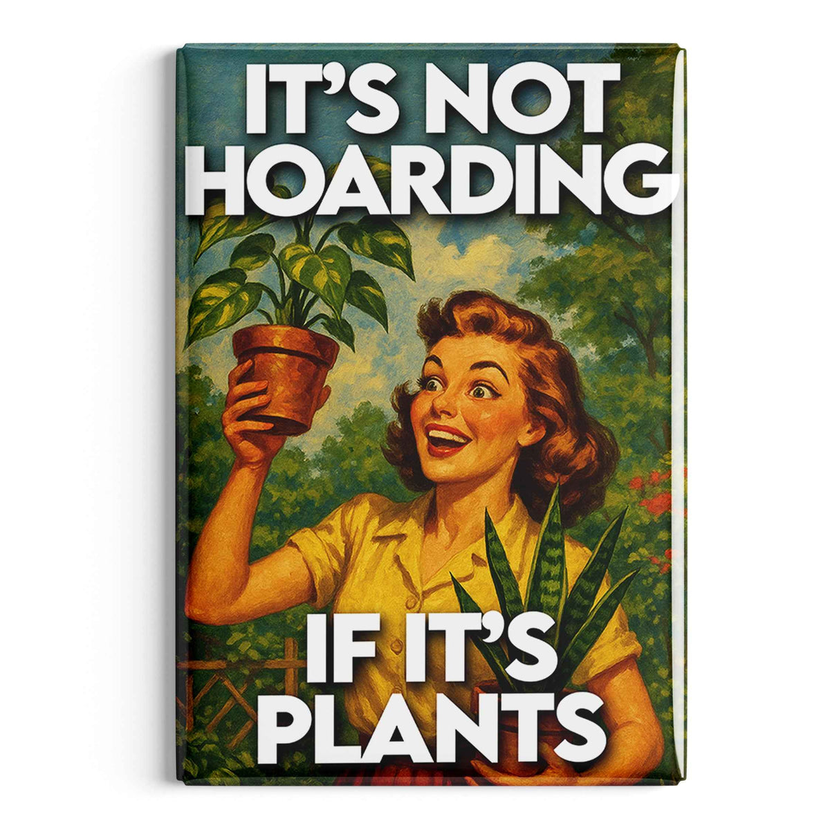 Wholesale ​It's Not Hoarding If It's Plants Fridge Magnet - Shady Front