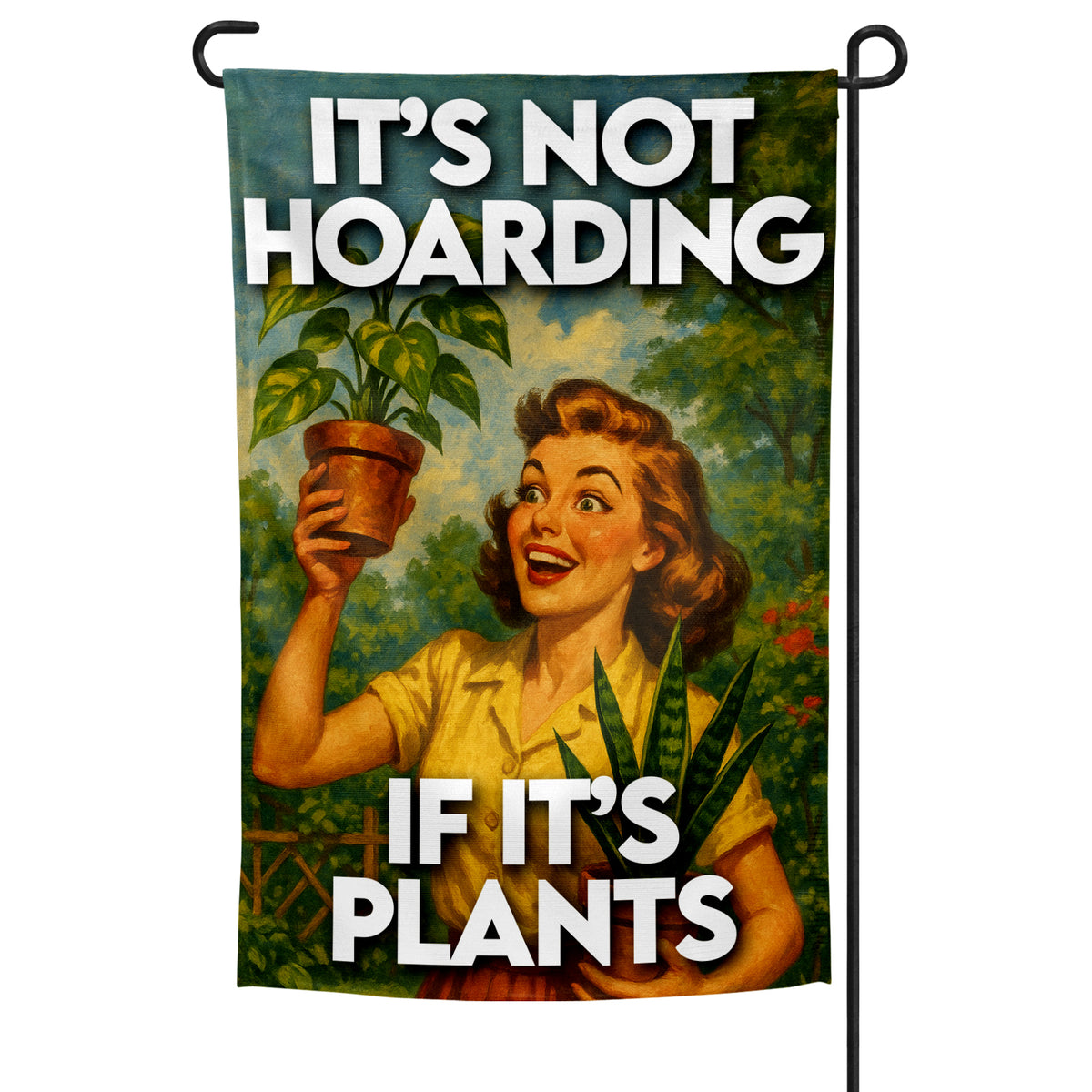 Wholesale ​It's Not Hoarding If It's Plants Garden Flag - Shady Front