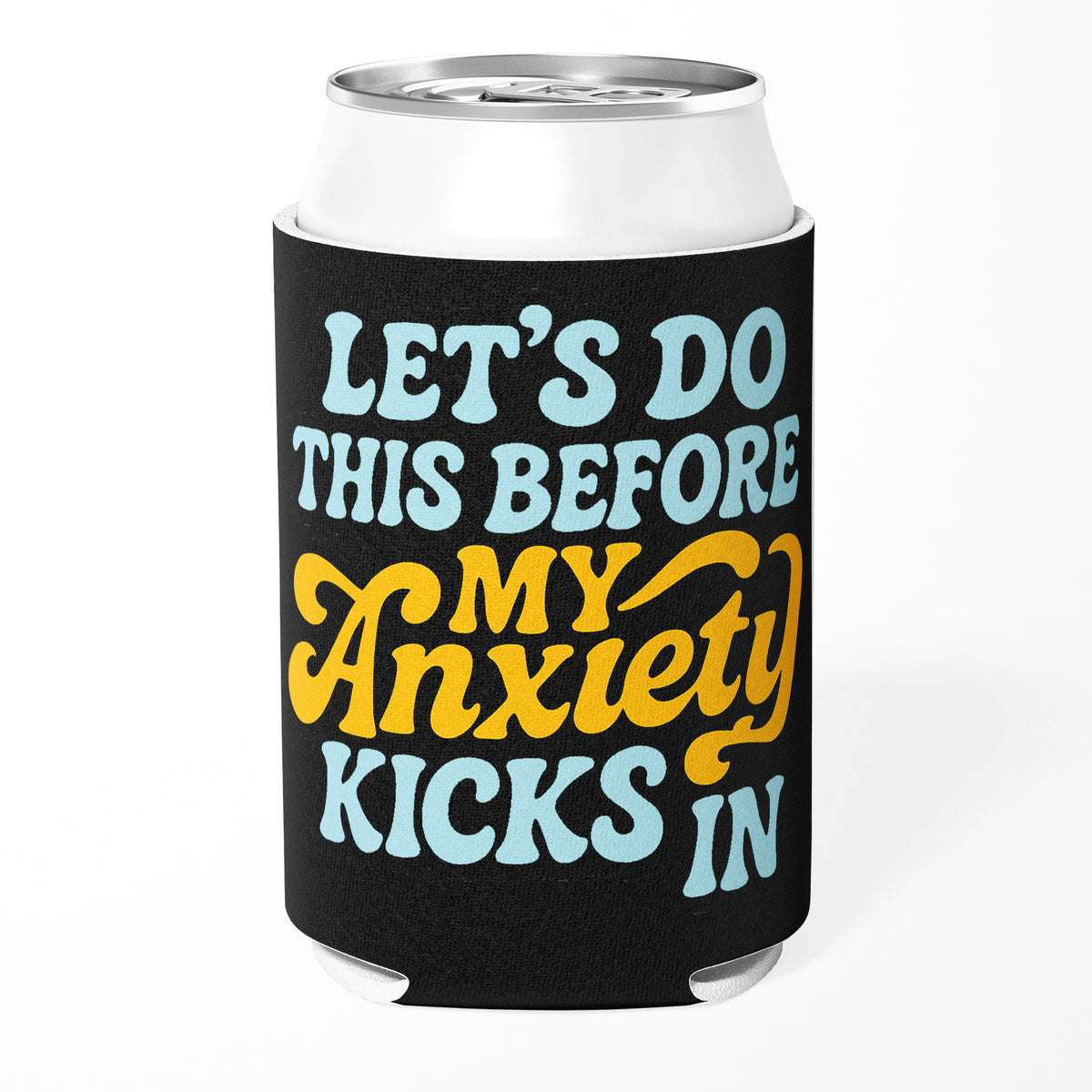 Wholesale ​Let's Do This Before My Anxiety Kicks In Can Cooler - Shady Front