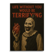 Wholesale ​Life Without You would Be Terrifying Greeting Card - Shady Front