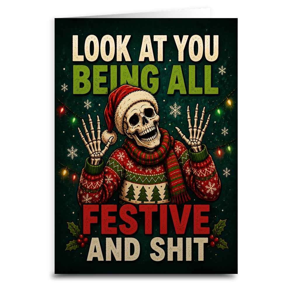 Look at You Being All Festive Christmas Card
