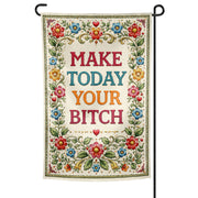 Wholesale ​Make Today Your B - ch Garden Flag - Shady Front