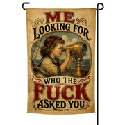 Wholesale ​Me Looking For Who the F-ck Asked You Garden Flag - Shady Front