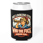 Wholesale ​Me Looking for Who the F-ck Asked You Can Cooler - Shady Front