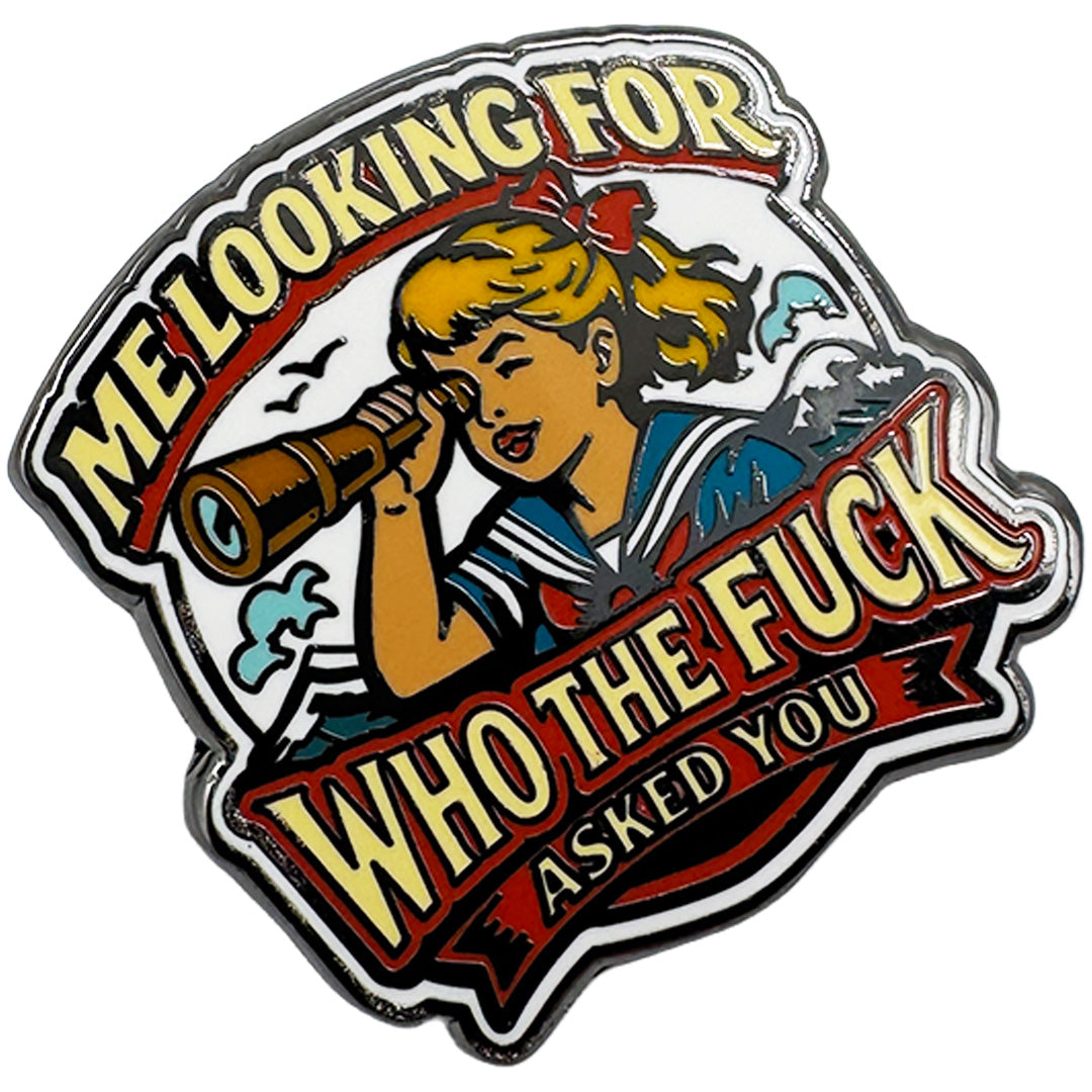 Wholesale ​Me Looking for Who the F-ck Asked You Enamel Pin - Shady Front