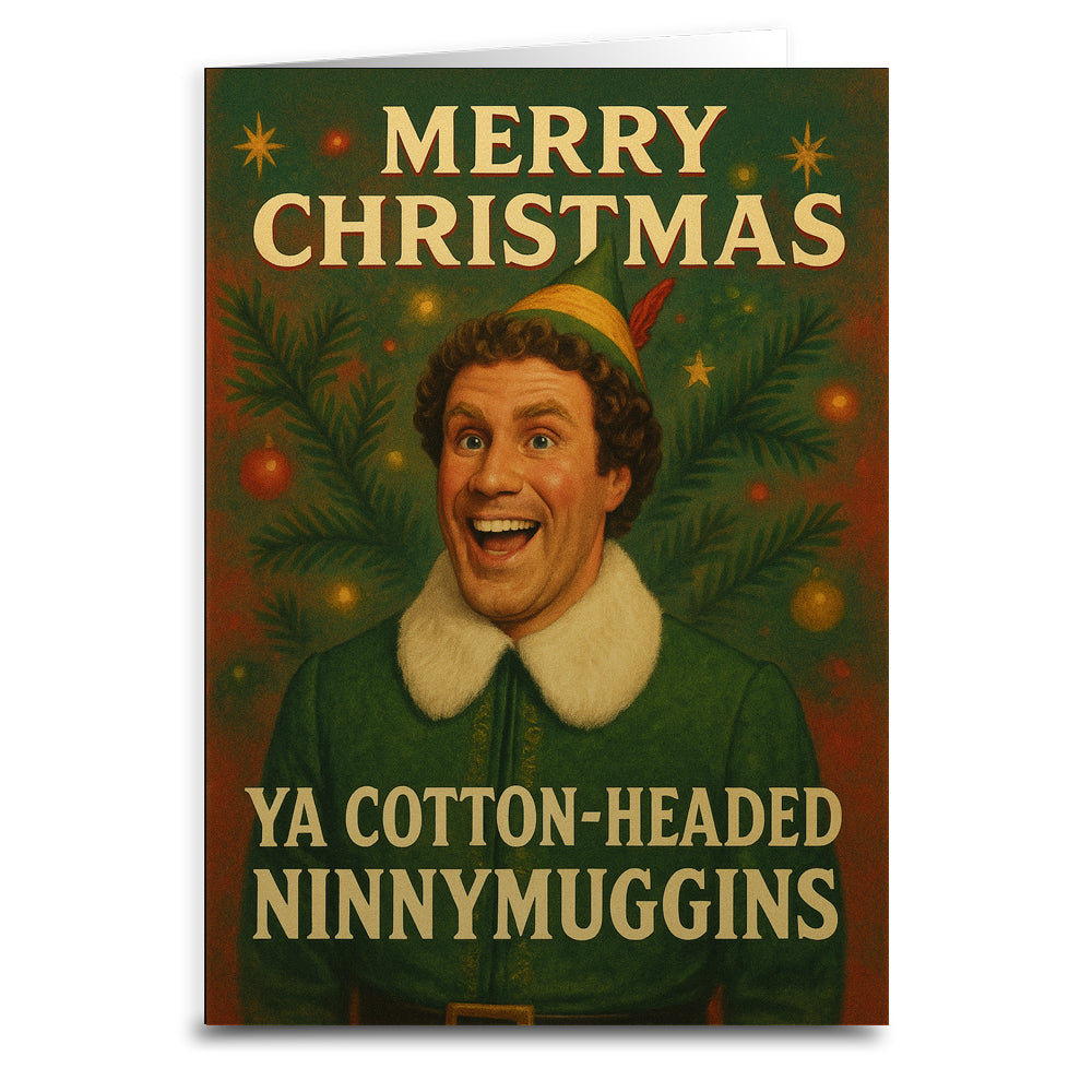 Wholesale ​Merry Christmas Ya Cotton-Headed Ninnymuggins Christmas Card - Shady Front