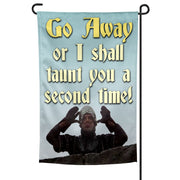 Wholesale ​Go Away or I Shall Taunt You Garden Flag - Shady Front