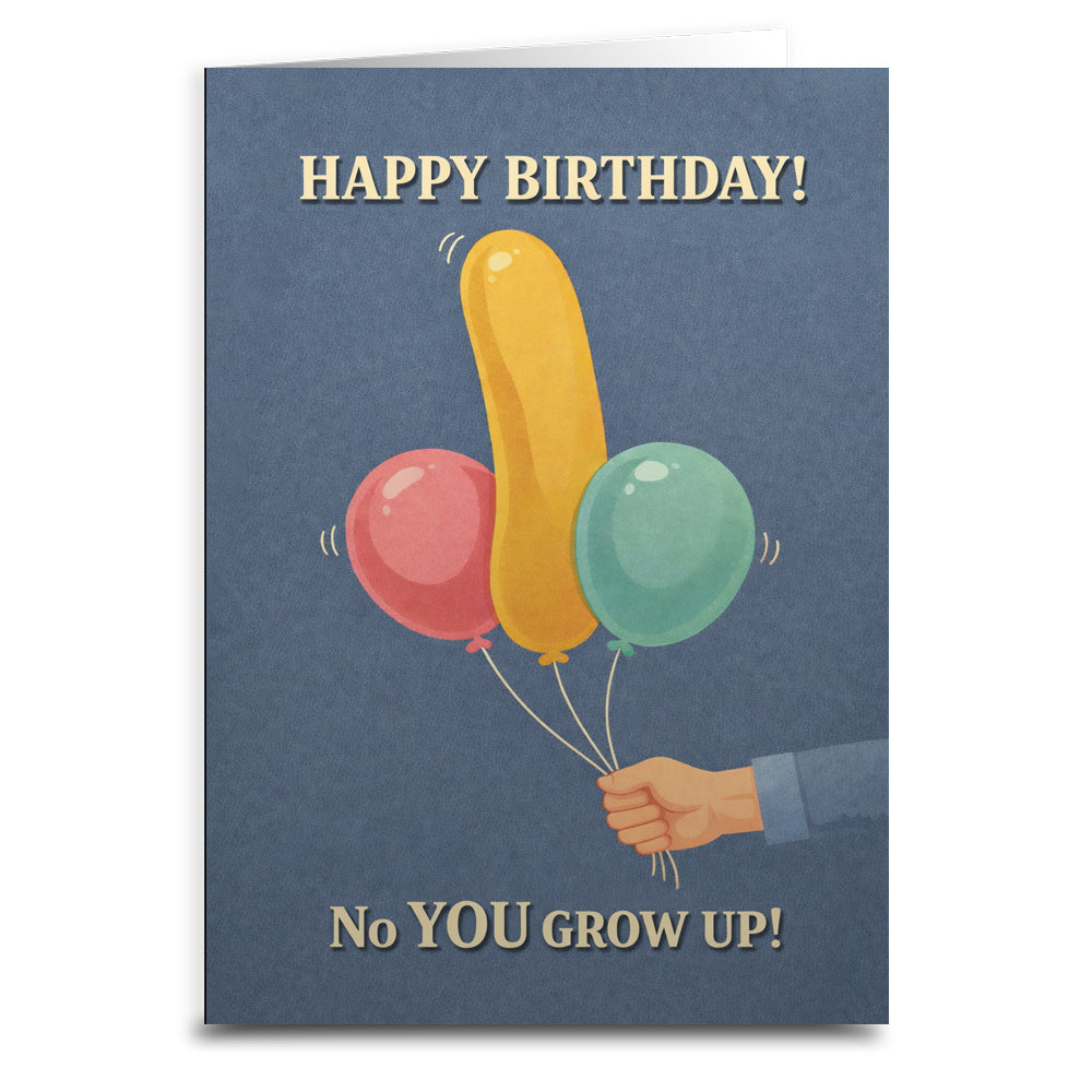 Wholesale ​No You Grow Up Birthday Card - Shady Front