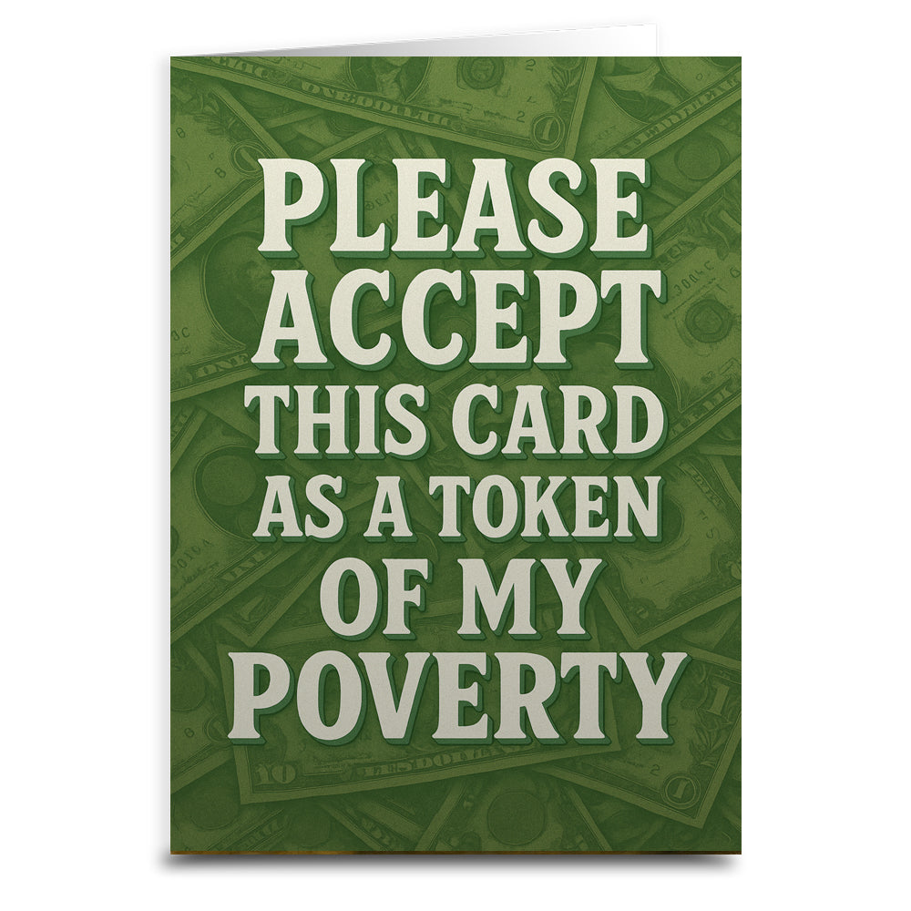 Wholesale ​Please Accept This Card as a Token of My Poverty Greeting Card - Shady Front