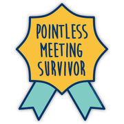Wholesale ​Pointless Meeting Survivor Sticker - Shady Front