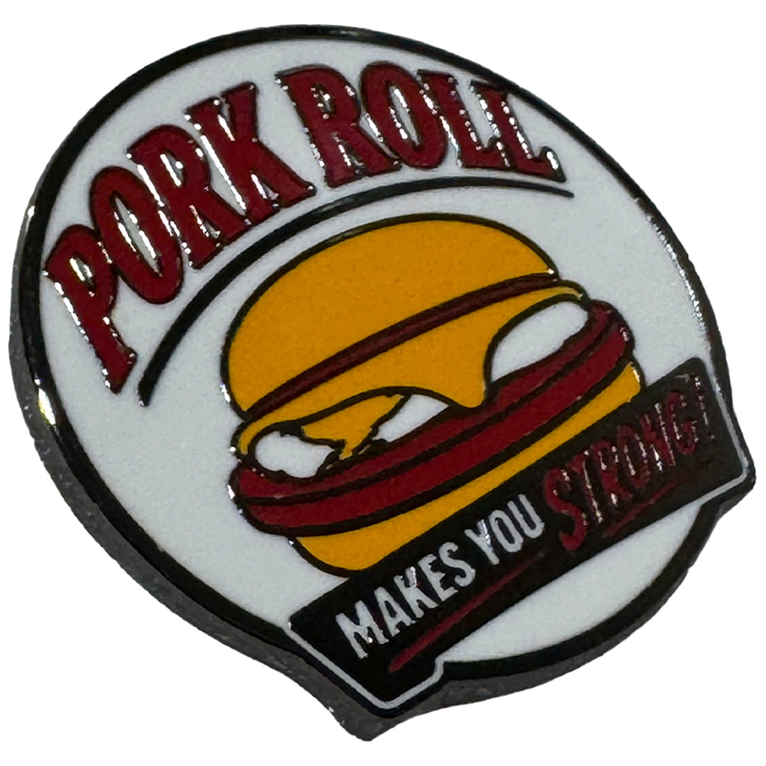 Wholesale ​Pork Roll Makes You Strong Enamel Pin - Shady Front