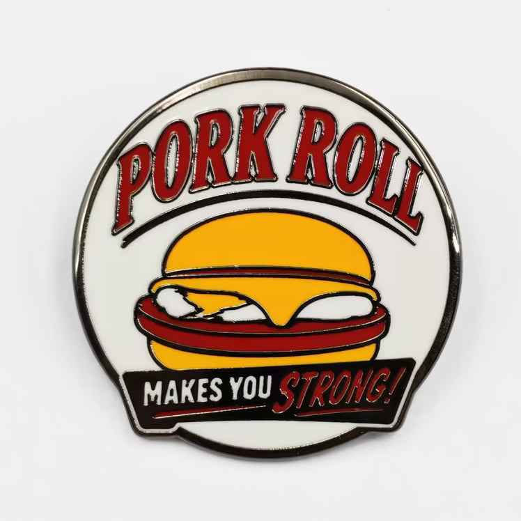 Wholesale ​Pork Roll Makes You Strong Enamel Pin - Shady Front