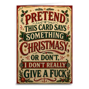 Pretend It's Christmasy Christmas Card