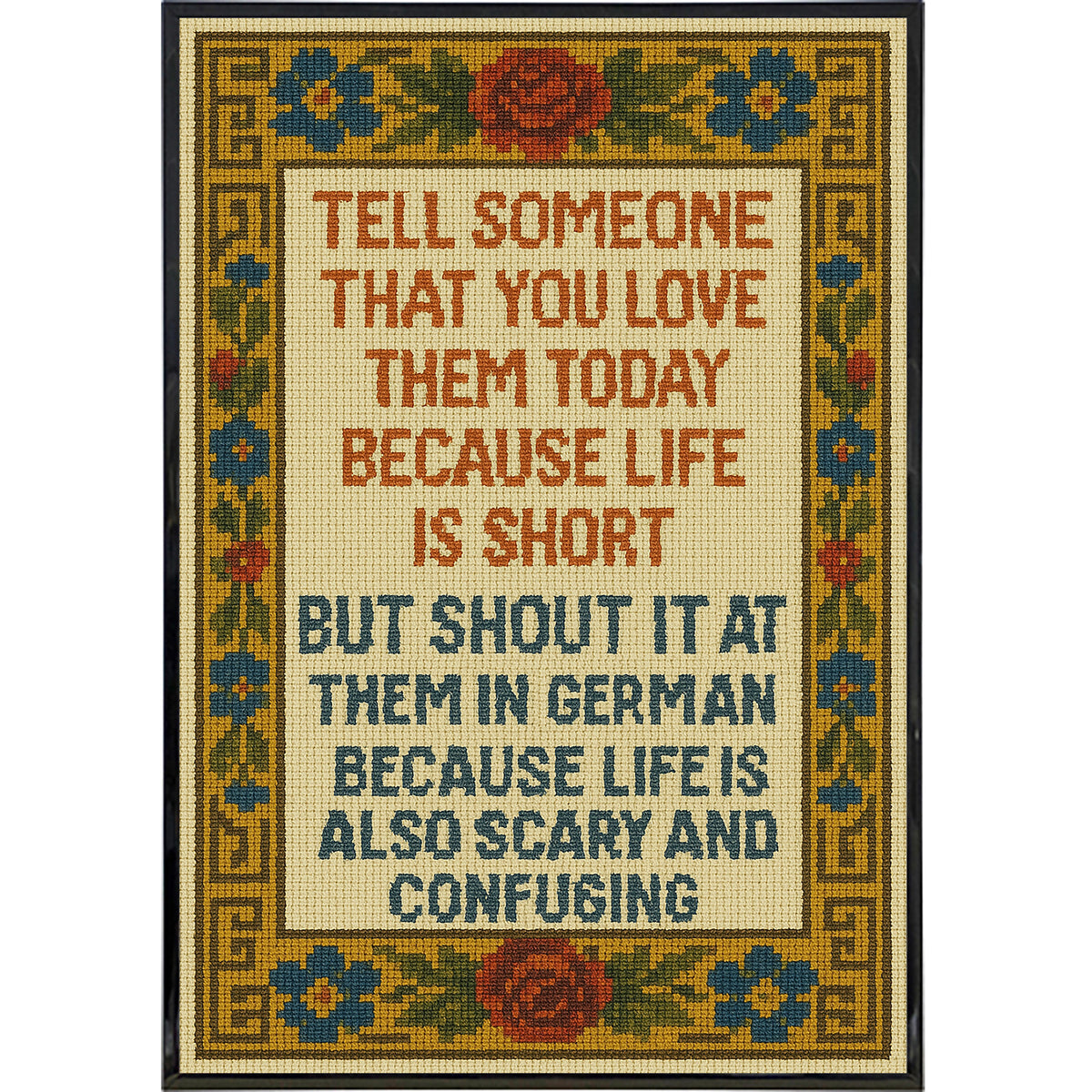 Wholesale ​Tell Someone That You Love Them Today Needlepoint Poster Print - Shady Front