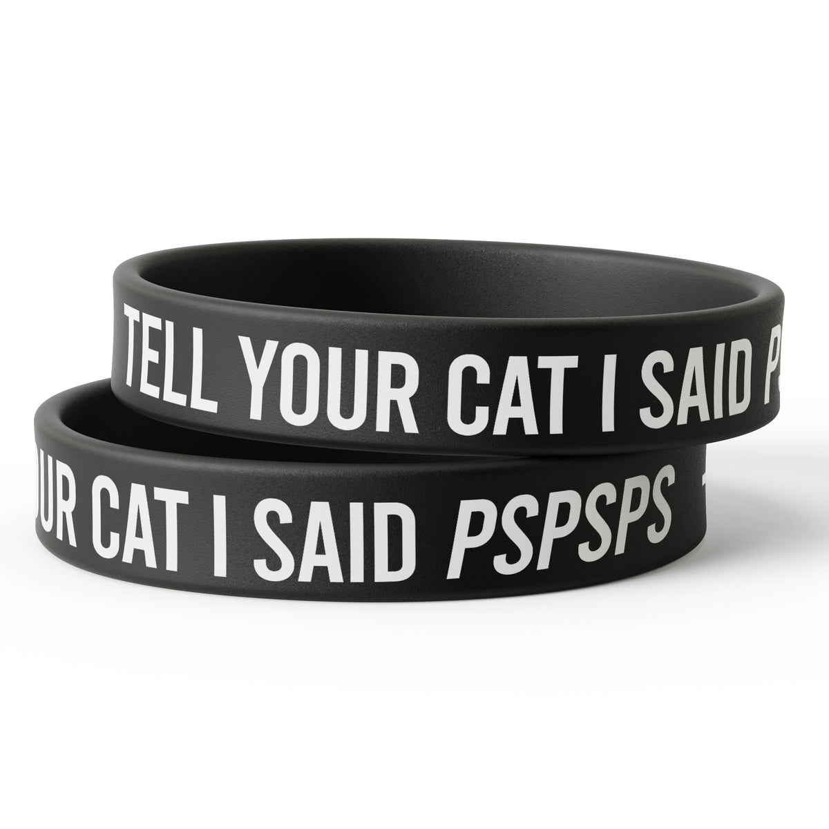 Wholesale ​Tell Your Cat I Said PSPSPS Silicone Wristband - Shady Front
