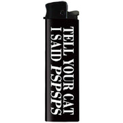Wholesale ​Tell Your Cat I Said PSPSPS Lighter - Shady Front