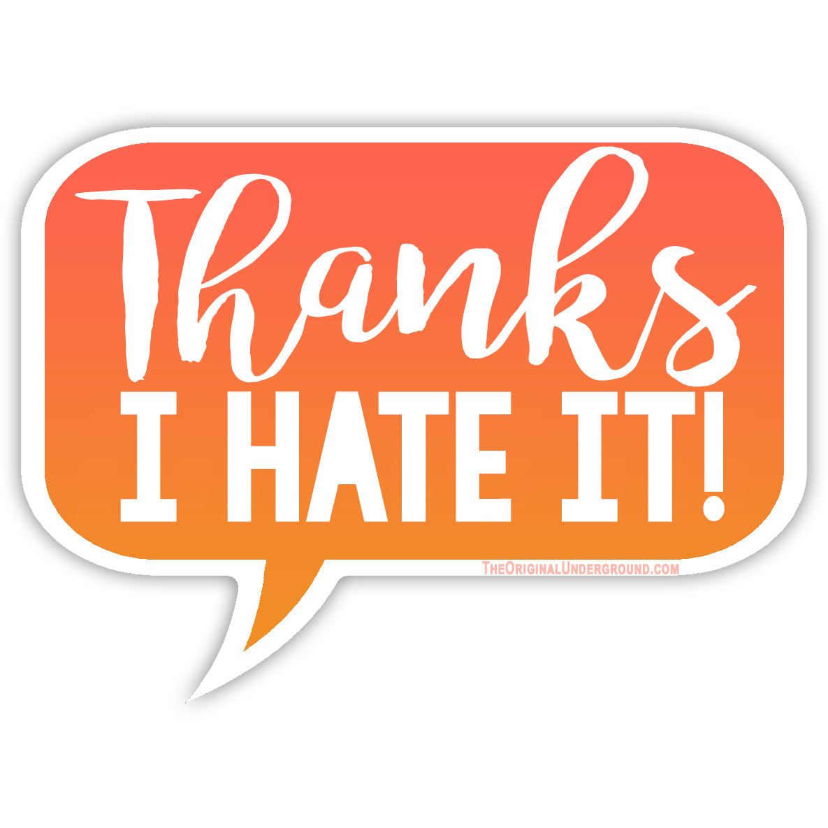 Wholesale ​Thanks I Hate It Sticker - Shady Front