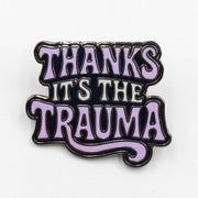 Wholesale ​Thanks It's the Trauma Enamel - Shady Front