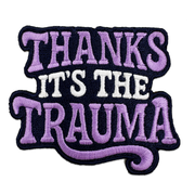 Wholesale ​Thanks It's the Trauma Patch - Shady Front