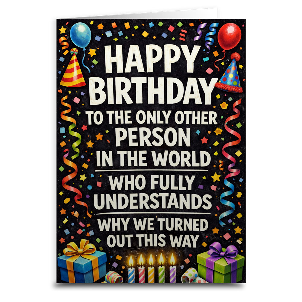 Wholesale ​The Only Other Person Who Understands Birthday Card - Shady Front