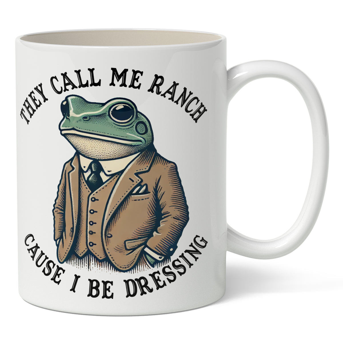 Wholesale ​They Call Me Ranch Cause I be Dressing Mug - Shady Front