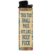 Wholesale ​This Too Shall Pass But Holy F - k Lighter - Shady Front