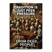 Wholesale ​Tradition is Just Peer Pressure from Dead People Greeting Card - Shady Front