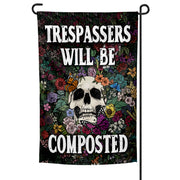 Wholesale ​Trespassers Will Be Composted Garden Flag - Shady Front
