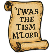 Wholesale ​Twas the Tism M'Lord Sticker - Shady Front
