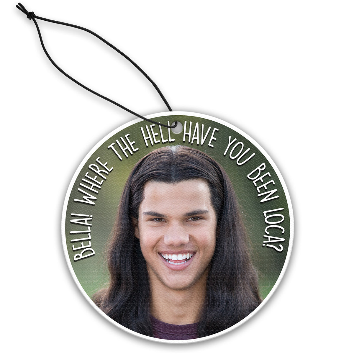 Wholesale ​Bella, Where the Hell Have You Been Loca "Twilight" Inspired Air Freshener - Shady Front