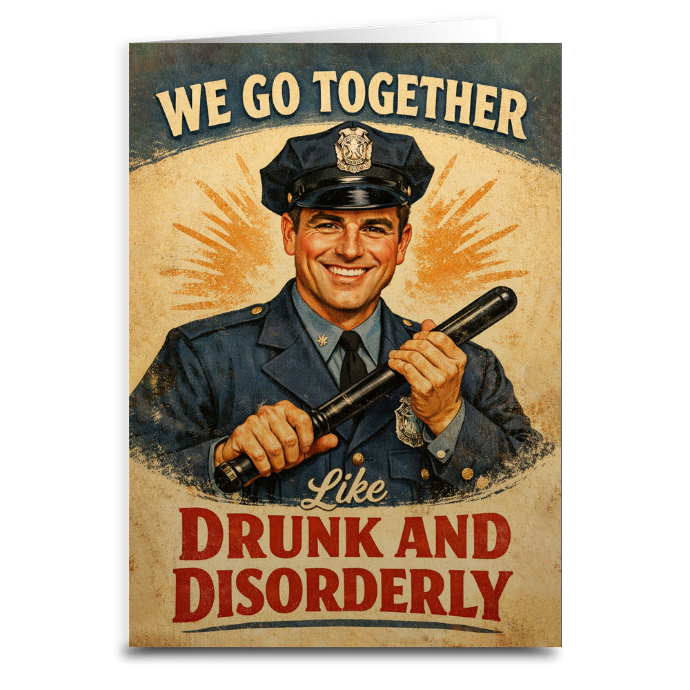 Wholesale ​We Go Together Like Drunk and Disorderly Card - Shady Front