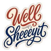 Wholesale ​Well Sheeeyit Sticker - Shady Front