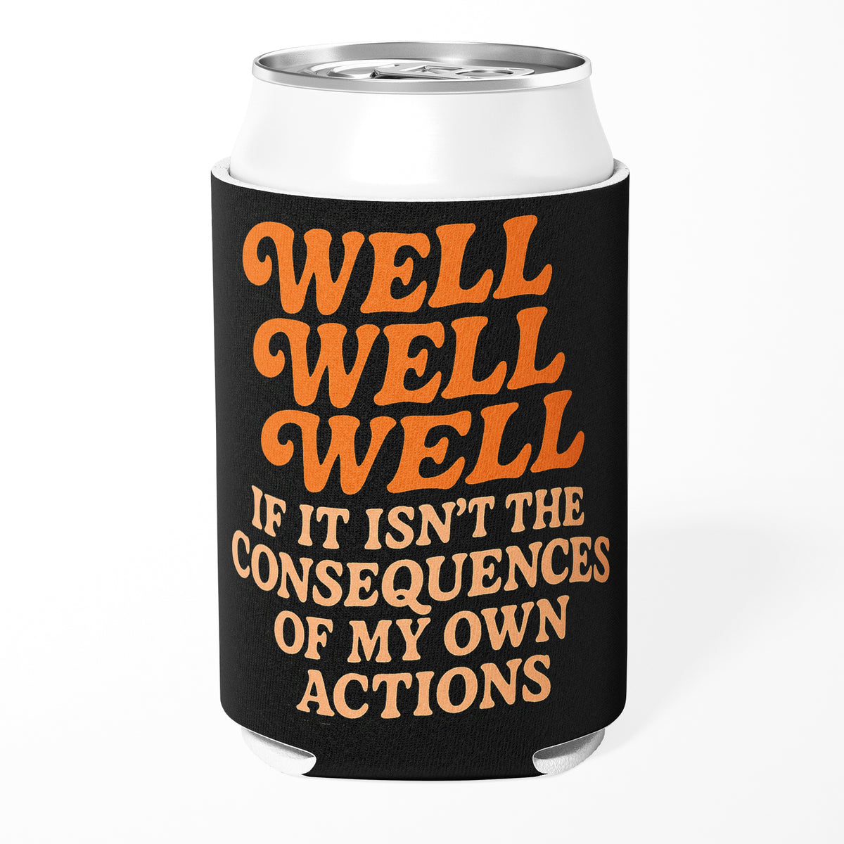 Wholesale ​Well Well Well If It Isn't the Consequences Can Cooler - Shady Front