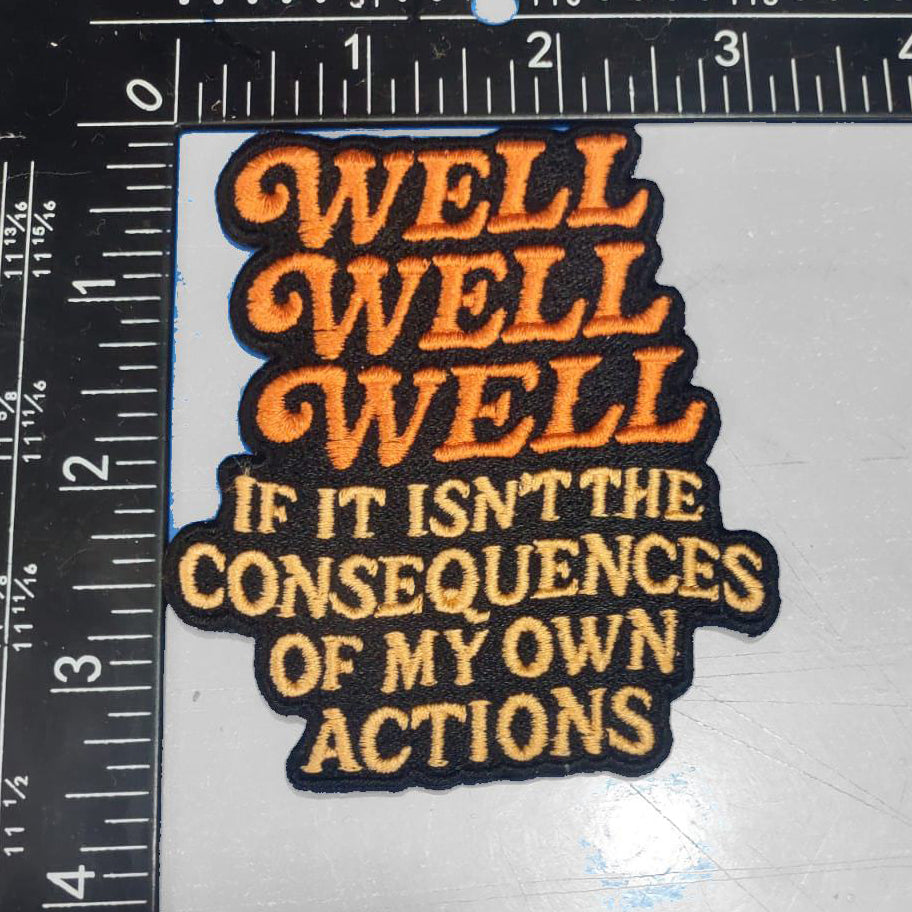 Wholesale ​Well Well Well If It Isn't the Consequences Patch - Shady Front
