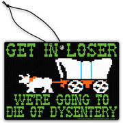 Wholesale ​We're Going to Die of Dysentery "Oregon Trail" Air Freshener - Shady Front
