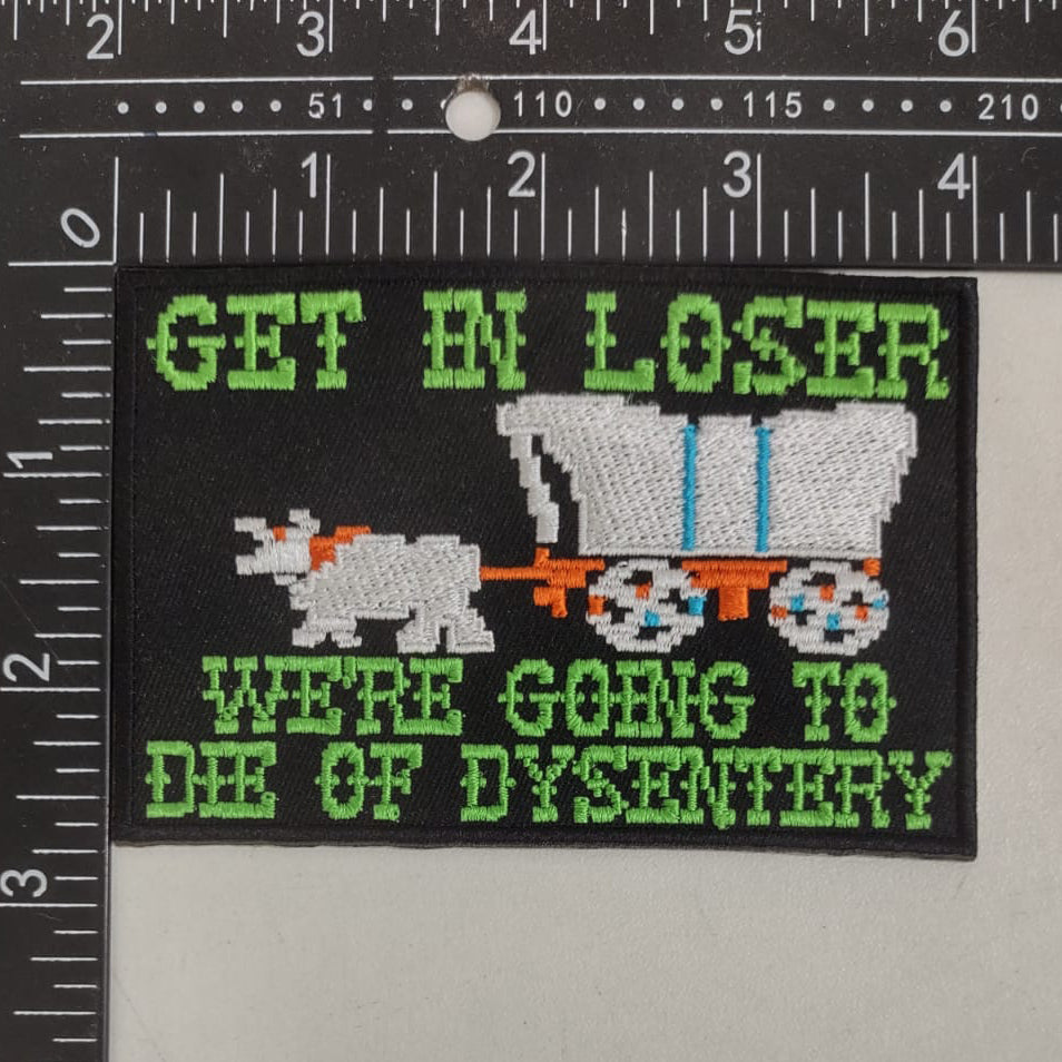 Wholesale ​We're Going to Die of Dysentery "Oregon Trail" Patch - Shady Front