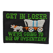 Wholesale ​We're Going to Die of Dysentery "Oregon Trail" Patch - Shady Front