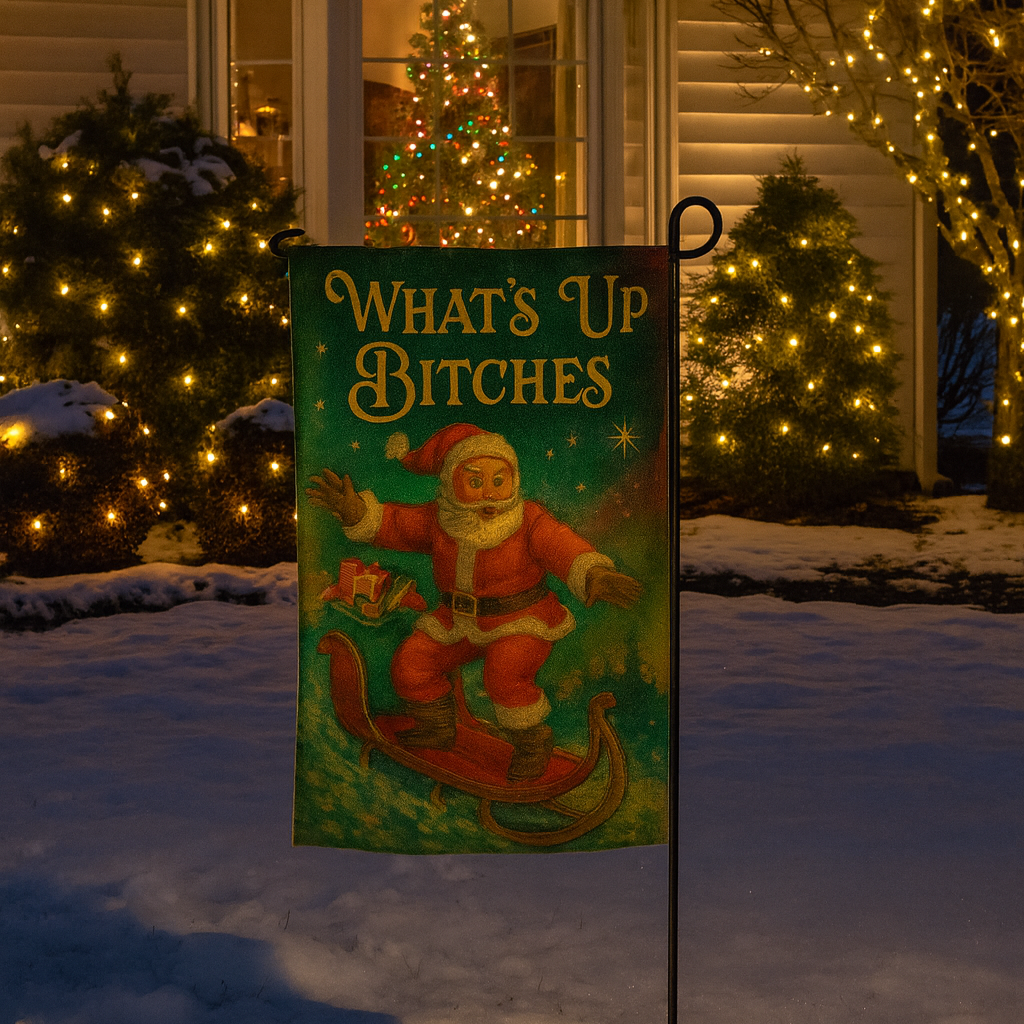 Wholesale ​What's Up B-tches Garden Flag - Shady Front