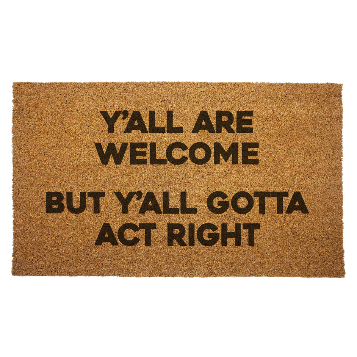 Wholesale ​Y'all Are Welcome but Y'all Gotta Act Right Door Mat - Shady Front
