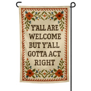 Wholesale ​Y'all Are Welcome but Y'all Gotta Act Right Garden Flag - Shady Front