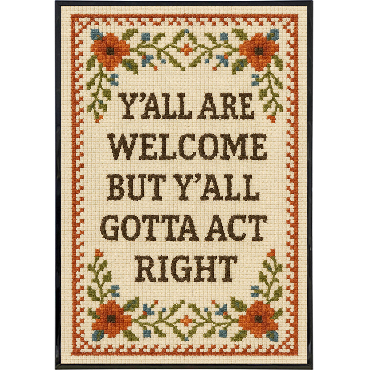 Wholesale ​Y'all Are Welcome but Y'all Gotta Act Right Poster Print - Shady Front