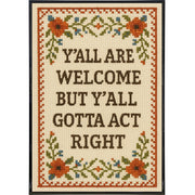Wholesale ​Y'all Are Welcome but Y'all Gotta Act Right Poster Print - Shady Front