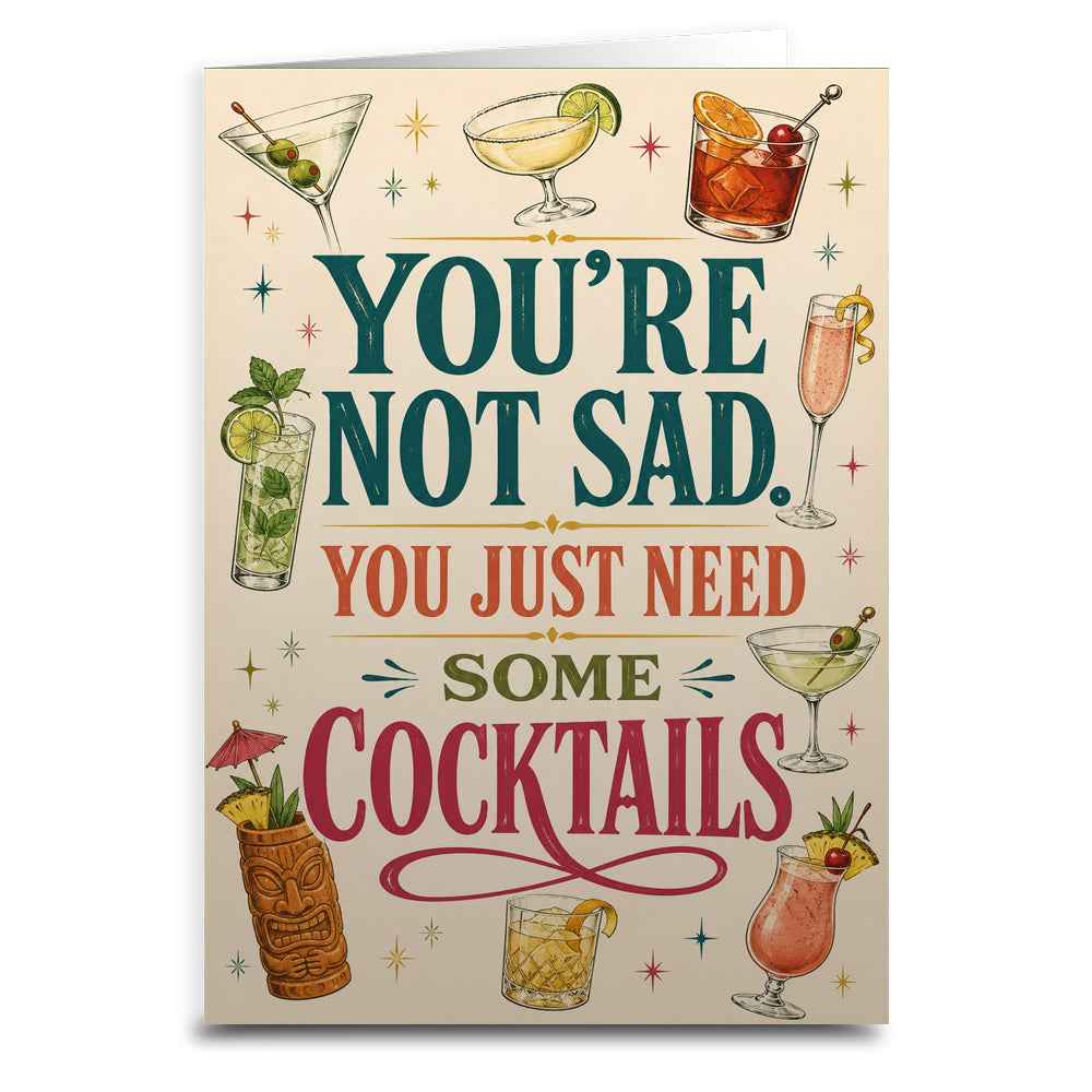 Wholesale ​You're Not Sad, You Just Need Some Cocktails Greeting Card - Shady Front