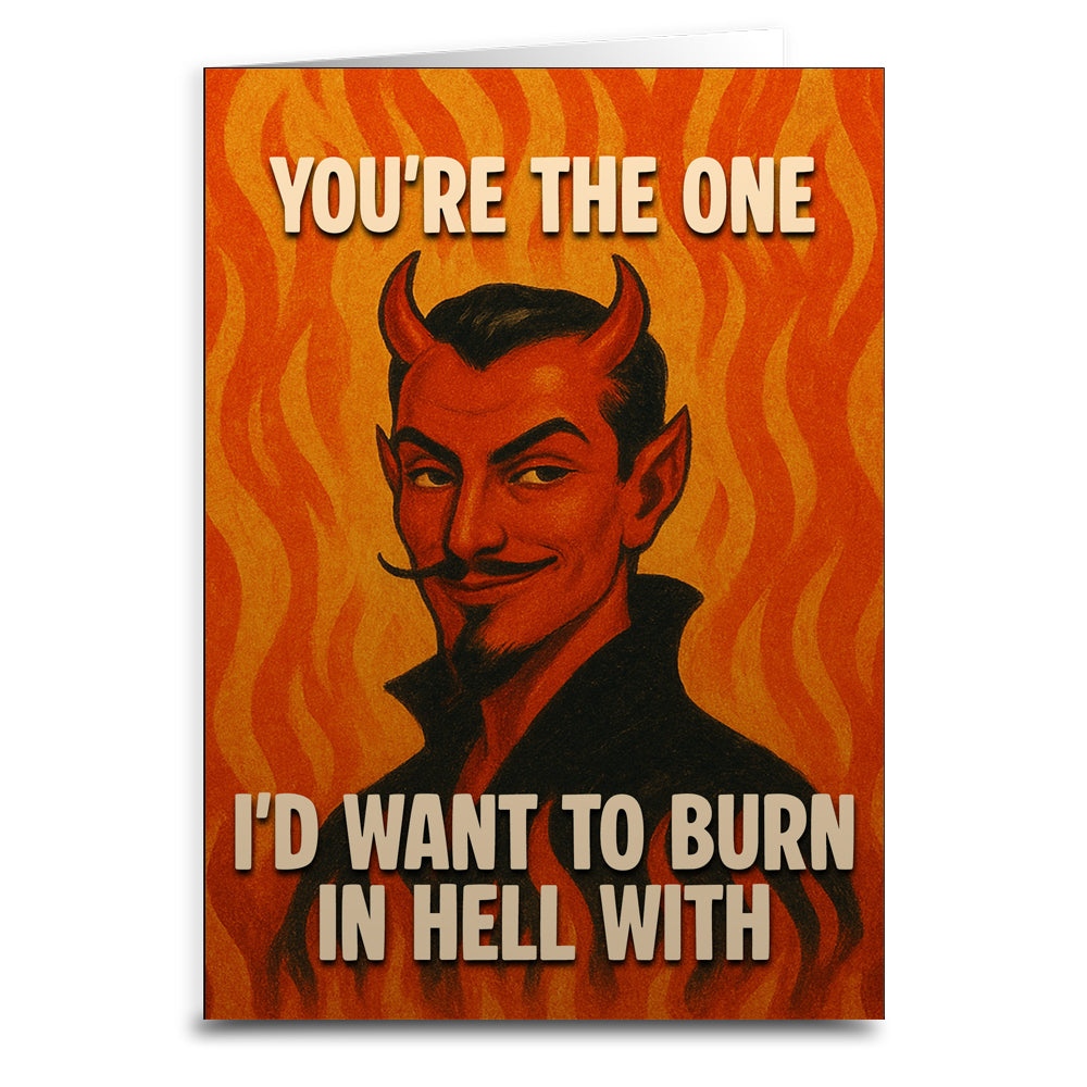 Wholesale ​You're the One I'd Want to Burn in Hell With Greeting Card - Shady Front