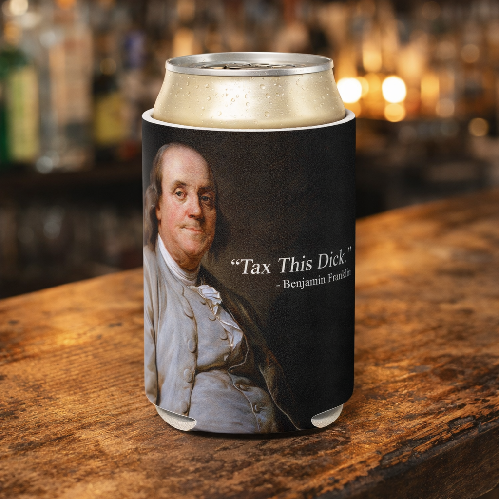 Wholesale ​Tax This D-ck Benjamin Franklin Can Cooler - Shady Front