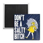 Wholesale ​Don't Be a Salty Bitch Fridge Magnet - Shady Front